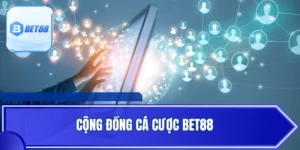 Cộng Đồng Cá Cược Bet88 Hoạt Động Ở Đâu Và Chia Sẻ Những Gì?
